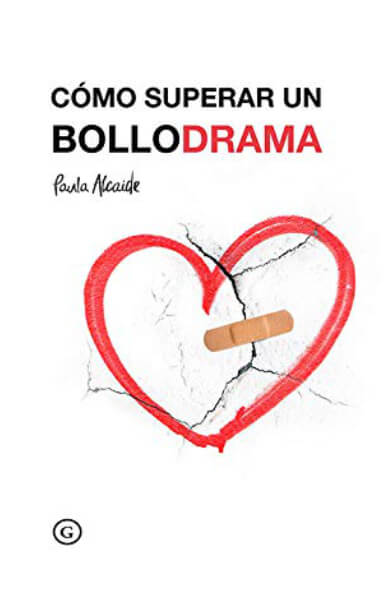 CÓMO SUPERAR UN BOLLODRAMA